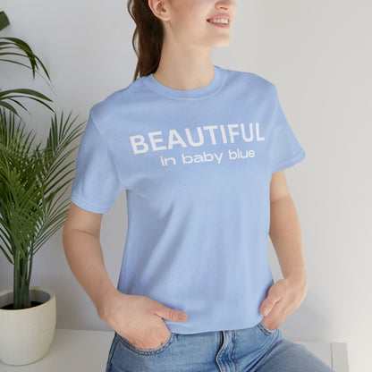 Beautiful in Baby Blue Jersey Short Sleeve Tee