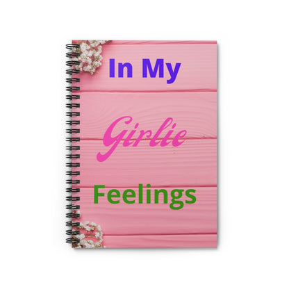 In My Girlie Feelings Spiral Journal - Ruled Line