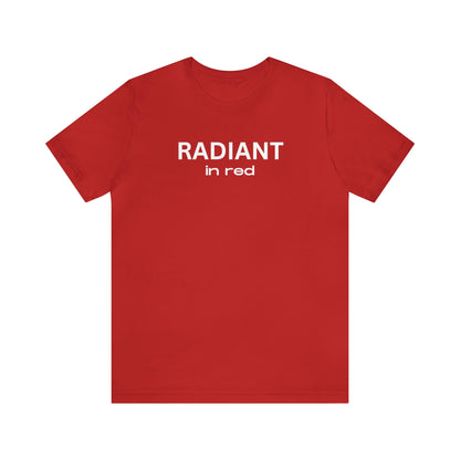 Radiant in Red Jersey Short Sleeve Tee