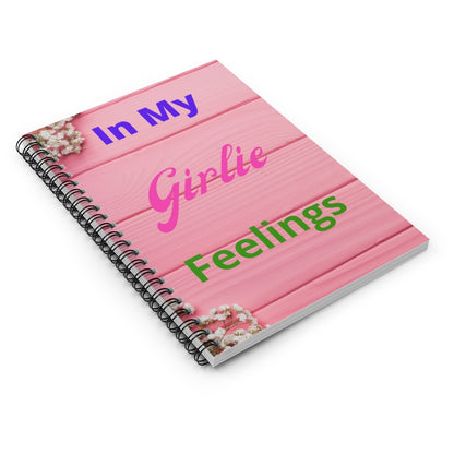 In My Girlie Feelings Spiral Journal - Ruled Line