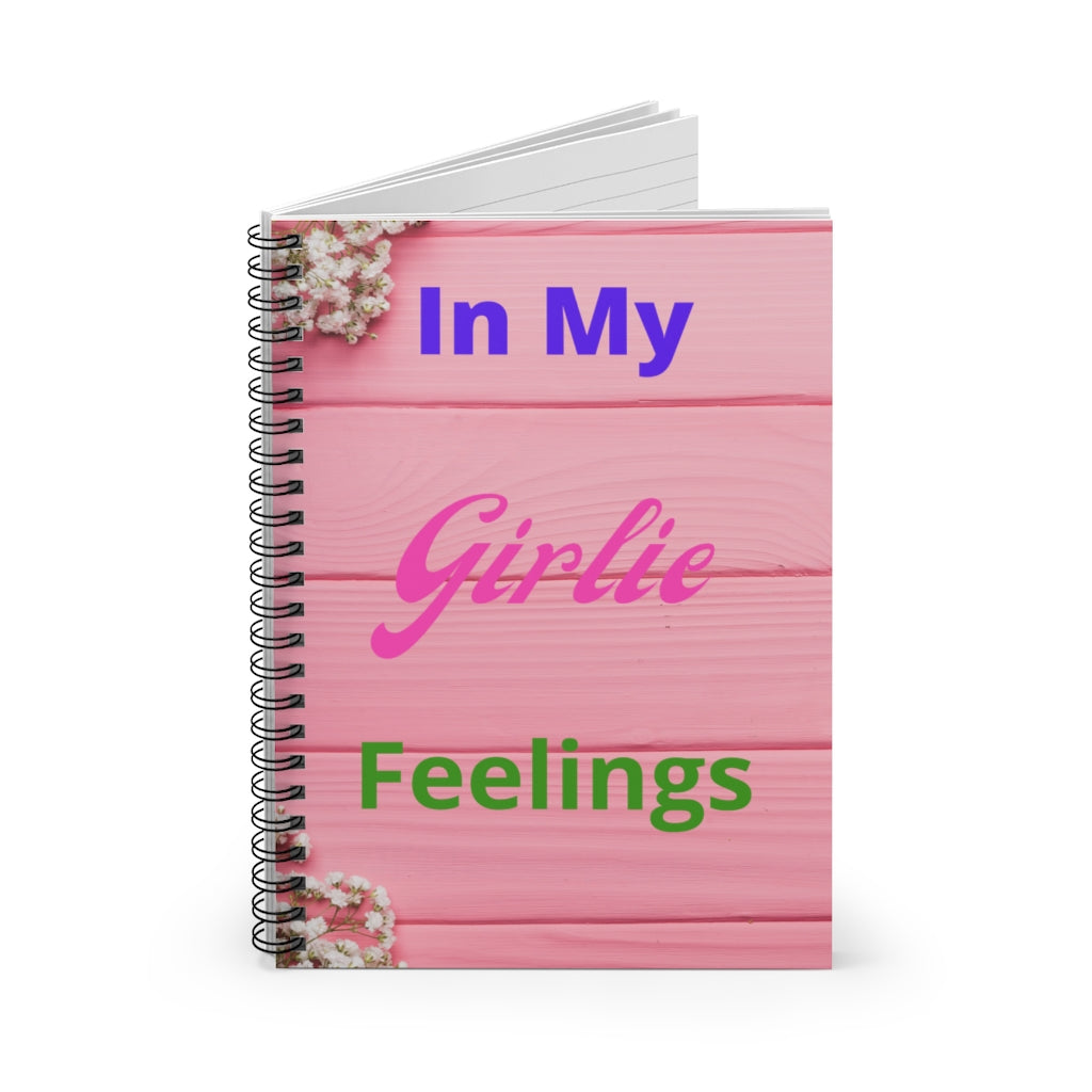 In My Girlie Feelings Spiral Journal - Ruled Line